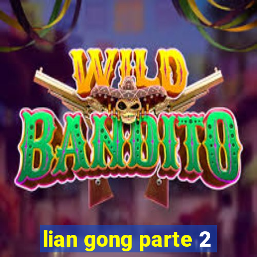 lian gong parte 2